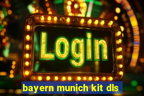 bayern munich kit dls